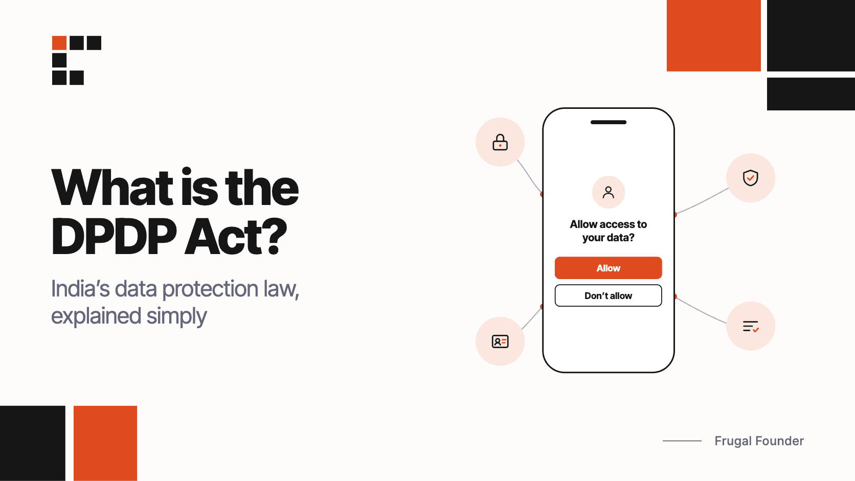 Summarising India's Digital Personal Data Protection (DPDP) Act, 2023, highlighting key provisions, data privacy rights, consent requirements, and responsibilities of organisations handling personal data.